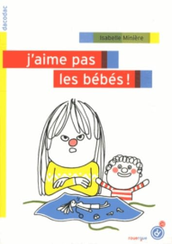 J'aime pas les bébés !